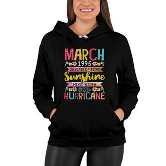 March Girls 1995 Birthday Gift 26 Years Old Made In 1995 Ver2 Women Hoodie - Seseable