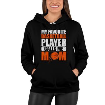Mothers Day Favorite Basketball Player Mom Sport Basketball Women Hoodie - Seseable
