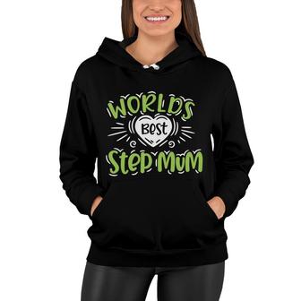 New Gift Worlds Best Step Mum Happy Mothers Day Stepmom Women Hoodie - Seseable