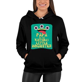 Papa Of The Birthday Boy Little Monster Matching Family Women Hoodie | Mazezy AU