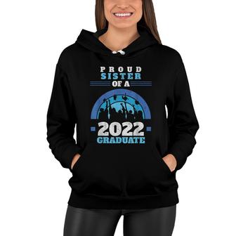 Proud Sister Of A 2022 Graduate Senior Graduation Women Hoodie | Seseable UK