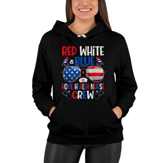 Red White Blue Home Health Nurse Crew Happy 4Th Of July Women Hoodie - Seseable