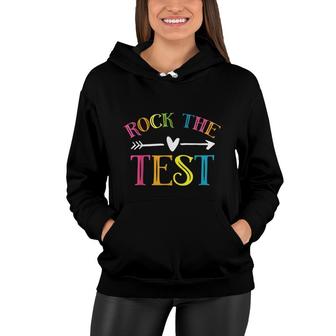 Rock The Test Funny Teacher Test Day Testing Day Student Women Hoodie - Seseable