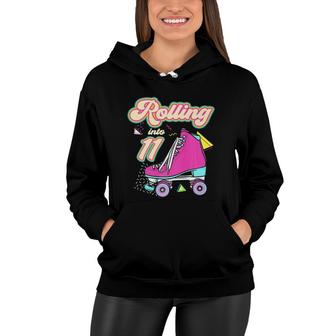 Rolling Into 11 Years Old Roller Skate 11Th Birthday Girl Women Hoodie - Seseable