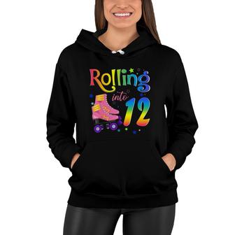 Rolling Into 12 Years Old Girl 12Th Birthday Roller Skate Women Hoodie - Seseable