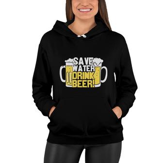 Save Water Drink Beer Funny Gifts Beer Lover Women Hoodie - Seseable