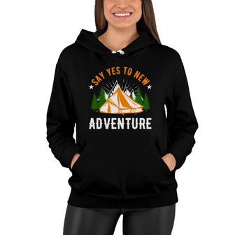 Say Yes To New Adventure Explore Travel Lover Women Hoodie - Seseable