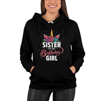 Sister Of The Birthday Girl Unicorn Girls Family Matching Women Hoodie - Seseable