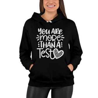 Test Day Teacher - You Are More Than A Test Score Women Hoodie - Seseable