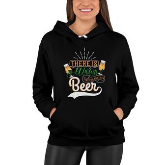 There Is Always Time For Another Beer Lover Women Hoodie - Seseable