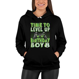 Time To Level Up Birthday Boy 8 Years Old Video Game Lover Women Hoodie - Seseable