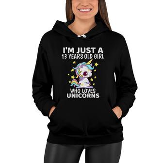 Unicorn Girls Im Just A 13 Years Old Girl Birthday Gifts Women Hoodie - Seseable
