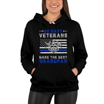 Veteran 2022 Us Navy Veterans Make The Best Grandpas Women Hoodie - Seseable