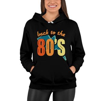Vintage Back To The 80S 90S Styles I Love The 80S Women Hoodie - Seseable