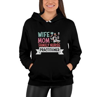 Wife Mom Family Nurse Practitioner Nurse Graphics New 2022 Women Hoodie - Seseable