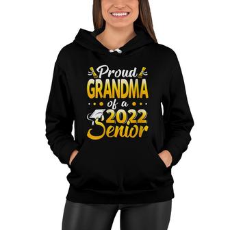 Womens Proud Grandma Of A 2022 Senior Funny Class Of 22 Graduation Women Hoodie - Thegiftio UK