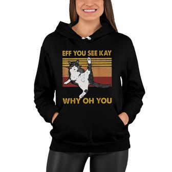 You See Kay Why Oh You Cat Funny Attractive Gift 2022 Women Hoodie - Thegiftio UK