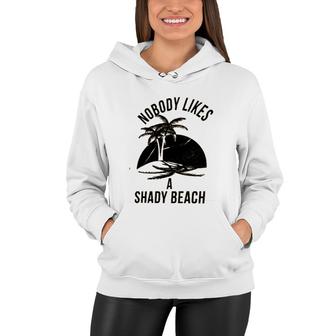 Best Gift Nobody Likes A Shady Beach Natural Women Hoodie - Seseable