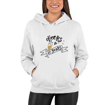 Cheers To 20 Years And 20Th Birthday Since I Was Born In 2002 Women Hoodie - Seseable