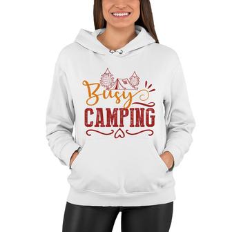 Explore Travel Lovers Always Busy Camping Women Hoodie - Seseable