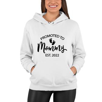 Funny New Mom Saying Mothers Day Promoted To Mommy 2022 Mom Women Hoodie - Seseable