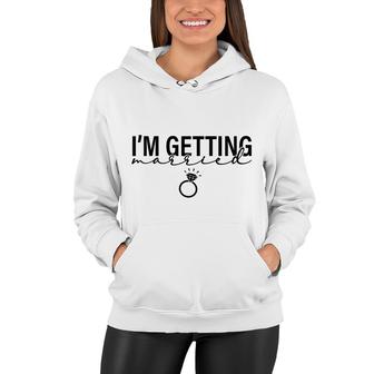 I Am Getting Married Great Ring For Couple Women Hoodie - Seseable