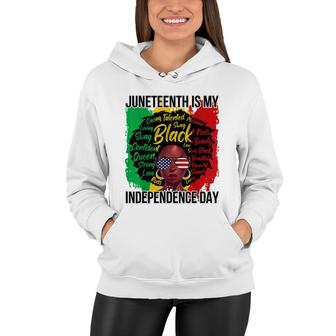 Juneteenth Is My Independence Day Black History 4Th Of July Women Hoodie - Seseable