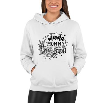 Mama Mommy Mom Bruh Mothers Day Gifts Women Hoodie - Seseable