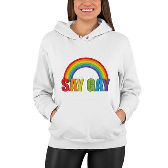 Say Gay Rainbow Say Trans Stay Proud Lgbtq Gay Rights Women Hoodie - Seseable