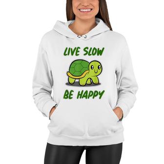 Sea Turtle Design Live Slow Be Happy - Turtle Women Hoodie - Seseable