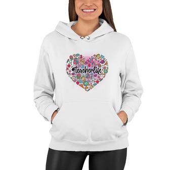 Teacher Life Is Love With Life And Useful Knowledge Women Hoodie - Seseable
