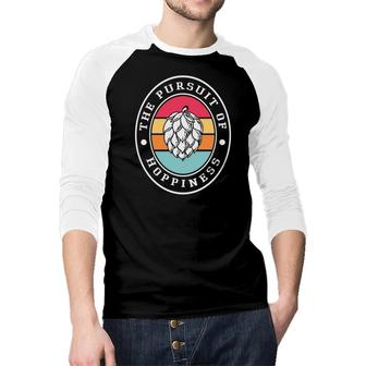 Awesome The Pursuit Of Hoppiness Craft Beer Lovers Gifts Raglan Baseball Shirt - Seseable