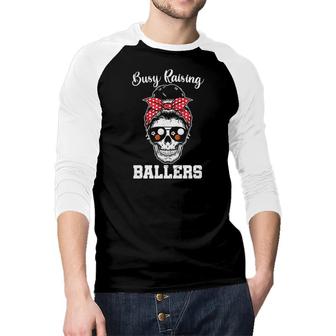 Busy Raising Ballers Bones Great Gift For Human Raglan Baseball Shirt - Seseable