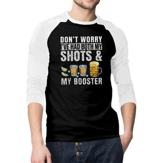 Dont Worry Ive Had Both My Shots And Booster 2022 New Vogue Raglan Baseball Shirt - Seseable