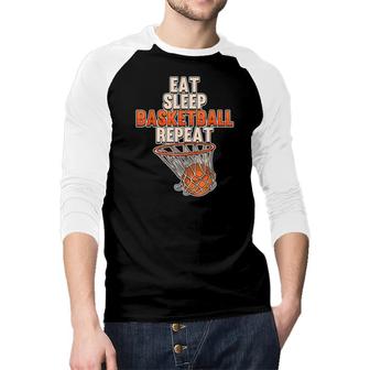 Funny Eat Sleep Basketball Repeat Sports Coach Player Team Raglan Baseball Shirt - Seseable