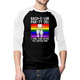Lgbt Pride Gay Bachelor Party Suffering Engagement Groom Bachelor Party Raglan Baseball Shirt - Seseable