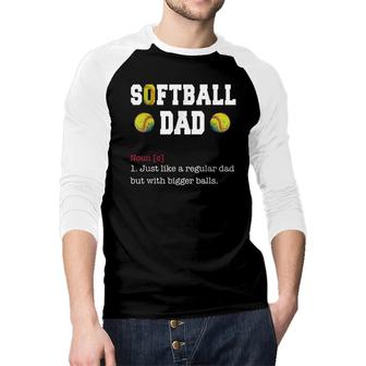 Mens Softball Dad Just Like A Regular Dad Fathers Day Raglan Baseball Shirt - Seseable