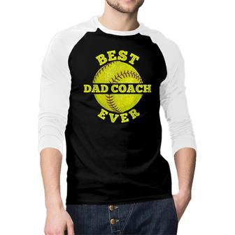 Mens Softball Quote For Your Softball Coach Dad Raglan Baseball Shirt - Seseable