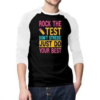 Rock This Test Rock The Test Day Rock The Test Dont Stress Raglan Baseball Shirt - Seseable