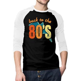 Vintage Back To The 80S 90S Styles I Love The 80S Raglan Baseball Shirt - Seseable