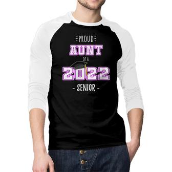 Womens Proud Aunt Of A 2022 Senior | Senior 2022 Aunt Raglan Baseball Shirt - Seseable
