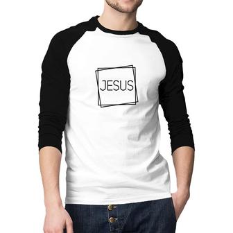 Jesus Frame Bible Verse Black Graphic Great Christian Raglan Baseball Shirt - Seseable