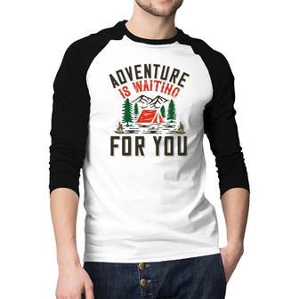 Travel Lover Says Adventure Is Waiting For You To Explore Raglan Baseball Shirt - Seseable