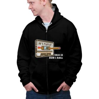 80S Playlist This Is How I Roll Cassette Music Funny Gift Zip Up Hoodie - Seseable