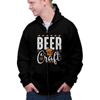 Beer Crafts Funny Beer Lovers Gifts Awesome Zip Up Hoodie - Seseable