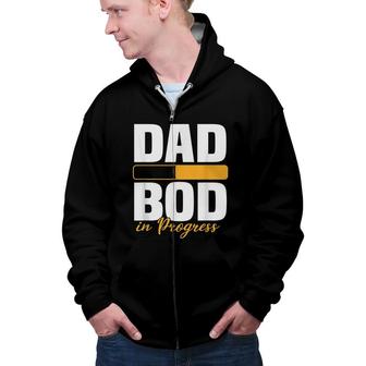 Dad Bod In Progress Loading Father Figure Fathers Day Zip Up Hoodie - Seseable