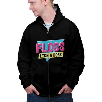 Floss Like A Boss Theme 80S 90S Party Vintage Style Zip Up Hoodie - Seseable