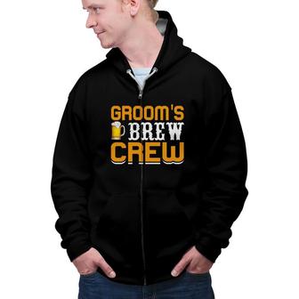 Groom Bachelor Party Grooms Brew Crew Zip Up Hoodie - Seseable