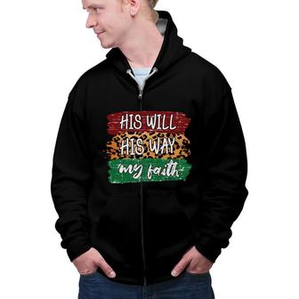 His Will His Way My Faith Bible Verse Graphic Christian Zip Up Hoodie - Seseable