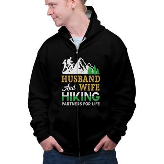Husband Wife Hiking Partners For Life Explore Travel Lover Zip Up Hoodie - Seseable